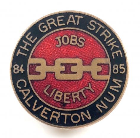 National Union of Miners The Great Strike 1984 1985 Calverton NUM badge